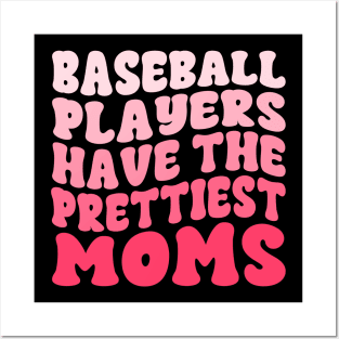 Baseball Players Have The Prettiest Moms Baseball Mom Posters and Art